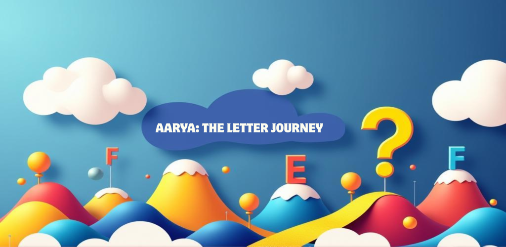 Aarya: The Letter Journey